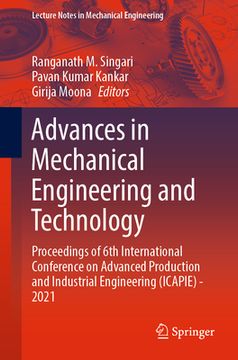 portada Advances in Mechanical Engineering and Technology: Proceedings of 6th International Conference on Advanced Production and Industrial Engineering (Icap (en Inglés)