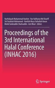 portada Proceedings of the 3rd International Halal Conference (Inhac 2016) (en Inglés)