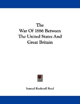 portada the war of 1886 between the united states and great britain