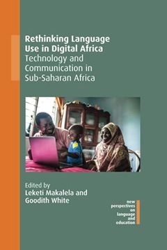 portada Rethinking Language use in Digital Africa: Technology and Communication in Sub-Saharan Africa: 92 (New Perspectives on Language and Education) (en Inglés)