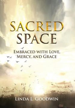 portada Sacred Space: Embraced with Love, Mercy, and Grace