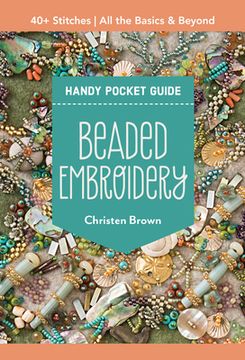 portada Beaded Embroidery Handy Pocket Guide: 40+ Stitches; All the Basics & Beyond (en Inglés)