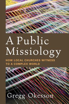portada A Public Missiology: How Local Churches Witness to a Complex World (en Inglés)