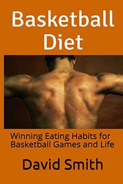 portada Basketball Diet: Winning Eating Habits for Basketball Games and Life (en Inglés)