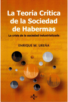 portada La Teoría Crítica de la Sociedad de Habermas: La Crisis de la Sociedad Industrializada (Sociología - Semilla y Surco - Serie de Sociología) (in Spanish)