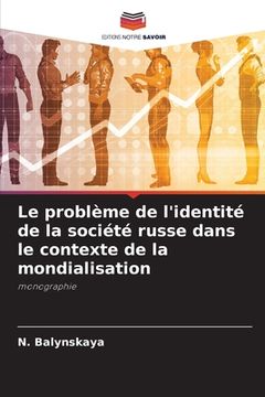 portada Le problème de l'identité de la société russe dans le contexte de la mondialisation (en Francés)