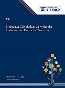 portada Propagator Calculations on Molecular Ionization and Excitation Processes (en Inglés)