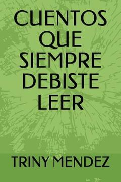 portada Cuentos Que Siempre Debiste Leer (in Spanish)