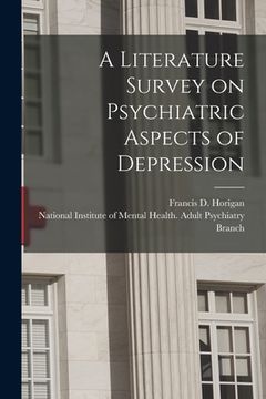 portada A Literature Survey on Psychiatric Aspects of Depression (en Inglés)