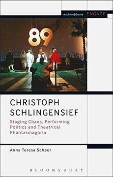 portada Christoph Schlingensief: Staging Chaos, Performing Politics and Theatrical Phantasmagoria (Methuen Drama Engage) (en Inglés)