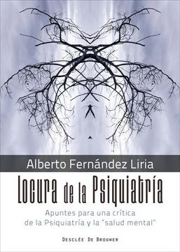 portada Locura de la Psiquiatría: Apuntes Para una Crítica de la Psiquiatría y la Salud Mental (in Spanish)