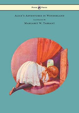 portada Alice'S Adventures in Wonderland - With 48 Coloured Plates by Margaret w. Tarrant (en Inglés)