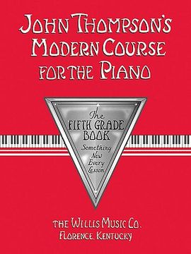 john thompson´s modern course for the piano,grade 5