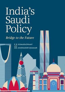 portada India's Saudi Policy: Bridge to the Future (en Inglés)