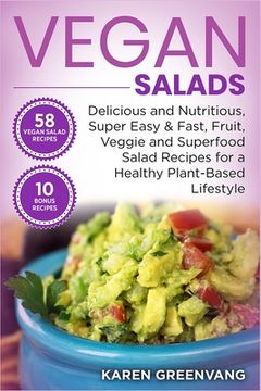 portada Vegan Salads: Delicious and Nutritious, Super Easy & Fast, Fruit, Veggie and Superfood Salad Recipes for a Healthy Plant-Based Lifes (in English)