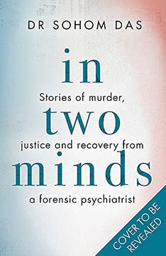 portada In two Minds: Stories of Murder, Justice and Recovery From a Forensic Psychiatrist (en Inglés)