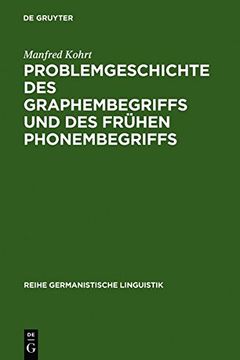 portada Problemgeschichte Des Graphembegriffs Und Des Fruhen Phonembegriffs (Reihe Germanistische Linguistik)