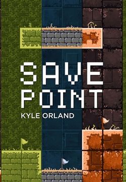 portada Save Point (Special Edition): Reporting from a video game industry in transition, 2003-2011 (en Inglés)