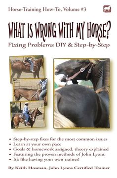 portada What Is Wrong with My Horse?: Fixing Problems DIY & Step-by-Step (en Inglés)