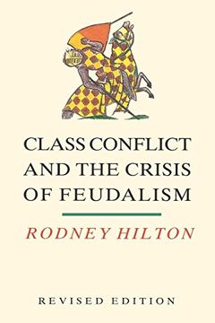 portada Class Conflict and the Crisis of Feudalism: Essays in Medieval Social History (en Inglés)