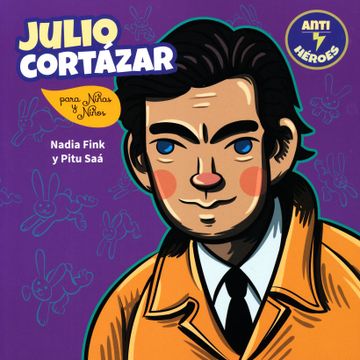 portada Julio Cortázar Para Niñas y Niños (in Spanish)