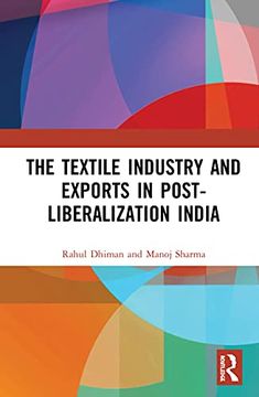 portada The Textile Industry and Exports in Post-Liberalization India (en Inglés)