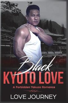 portada Black Kyoto Love: A Forbidden Yakuza Romance (in English)