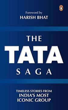portada The Tata Saga: Timeless Stories From India's Largest Business Group (en Inglés)