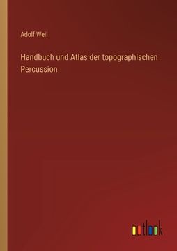 portada Handbuch und Atlas der topographischen Percussion (en Alemán)