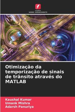 portada Otimização da temporização de sinais de trânsito através do MATLAB (en Portugués)