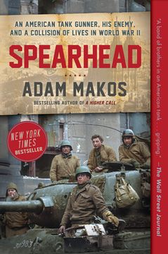 portada Spearhead: An American Tank Gunner, his Enemy, and a Collision of Lives in World war ii (in English)