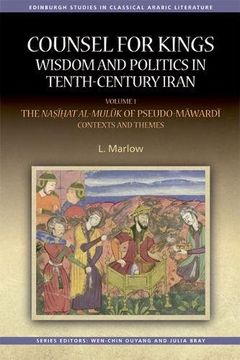 portada 1: Counsel for Kings: Wisdom and Politics in Tenth-Century Iran (Edinburgh Companions to Literature)