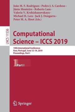 portada Computational Science - Iccs 2019: 19th International Conference, Faro, Portugal, June 12-14, 2019, Proceedings, Part I