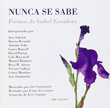 portada Nunca Se Sabe: Poemas Musicados De Isabel Escudero (fuera De Colección) (in Castilian)