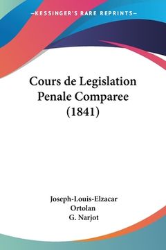portada Cours de Legislation Penale Comparee (1841) (en Francés)
