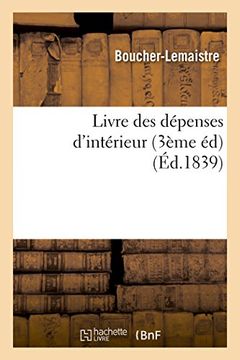 portada Livre Des Depenses D'Interieur, Troisieme Edition (Ga(c)Na(c)Ralita(c)S) (French Edition)