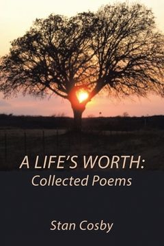 portada A Life's Worth: Collected Poems (en Inglés)