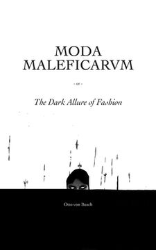 portada Moda Maleficarum: The Dark Allure of Fashion (en Inglés)
