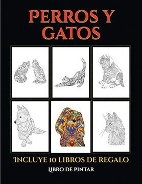 portada Libro de Pintar (Perros y Gatos): Este Libro Contiene 44 Láminas Para Colorear que se Pueden Usar Para Pintarlas, Enmarcarlas y (in Spanish)