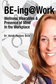 portada Be-Ing@work: Wearables and Presence of Mind in the Workplace (en Inglés)
