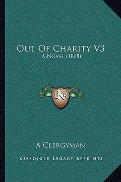 portada out of charity v3: a novel (1868) (en Inglés)