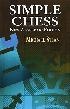 portada Simple Chess: New Algebraic Edition (Dover Chess) (in English)