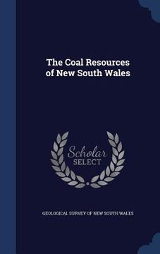 portada The Coal Resources of New South Wales (en Inglés)