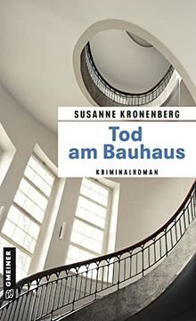 portada Tod am Bauhaus: Norma Tanns Achter Fall (Kriminalromane im Gmeiner-Verlag) (en Alemán)
