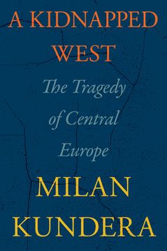 portada A Kidnapped West: The Tragedy of Central Europe (in English)
