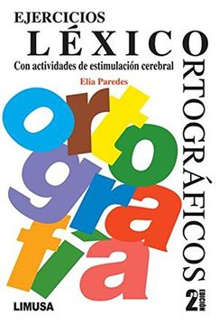 portada Ejercicios Lexico-Ortograficos: Con Actividades de Estimulacion c Erebral (2ª ed)
