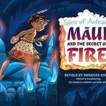 portada Maui and the Secret of Fire: Tales of Aotearoa 3 (Tales From Aotearoa) (en Inglés)
