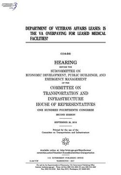 portada Department of Veterans Affairs leases: is the VA overpaying for leased medical facilities?: hearing before the Subcommittee on Economic Development (en Inglés)
