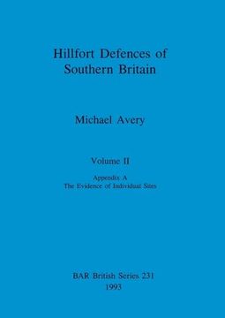 portada Hillfort Defences of Southern Britain, Volume ii (Bar British) (en Inglés)