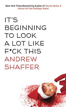 portada It'S Beginning to Look a lot Like F*Ck This: A Humorous Holiday Anthology (in English)